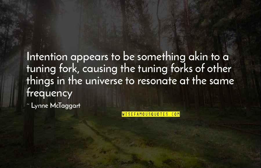 Abogado De Divorcio Quotes By Lynne McTaggart: Intention appears to be something akin to a