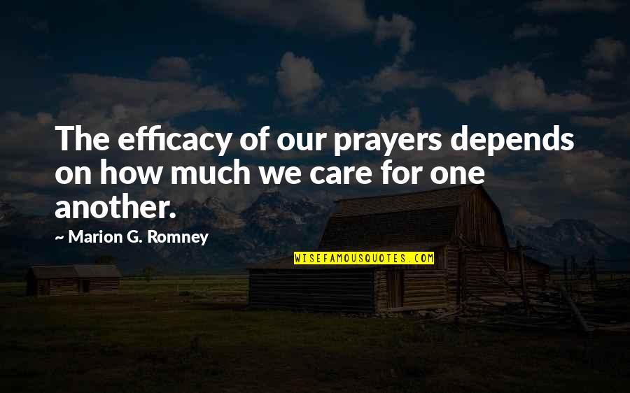Abogado De Divorcio Quotes By Marion G. Romney: The efficacy of our prayers depends on how