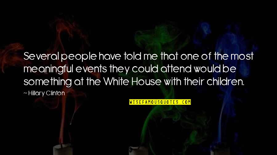 Abogado En Quotes By Hillary Clinton: Several people have told me that one of Abogado En Quotes By Hillary Clinton: Several people have told me that one of
