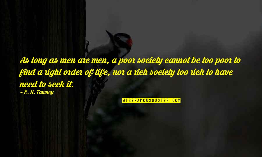 Abordajes De Cadera Quotes By R. H. Tawney: As long as men are men, a poor Abordajes De Cadera Quotes By R. H. Tawney: As long as men are men, a poor