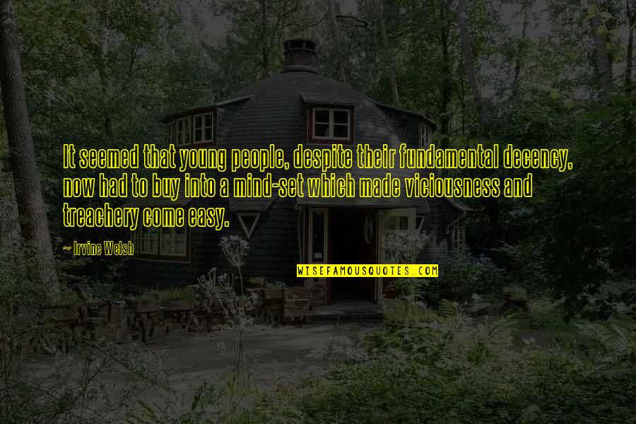 Aborrecido Significado Quotes By Irvine Welsh: It seemed that young people, despite their fundamental Aborrecido Significado Quotes By Irvine Welsh: It seemed that young people, despite their fundamental