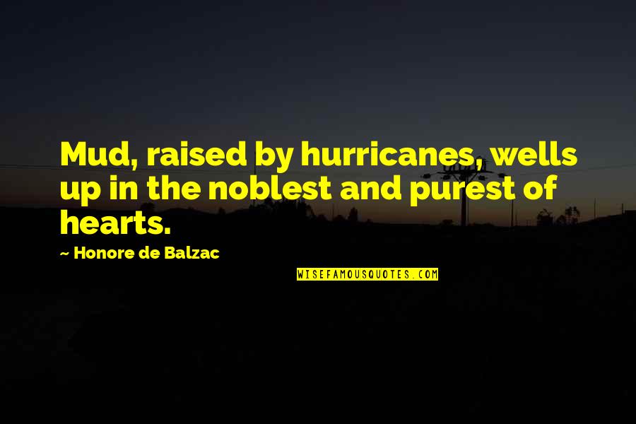 Aboudou Assouma Quotes By Honore De Balzac: Mud, raised by hurricanes, wells up in the