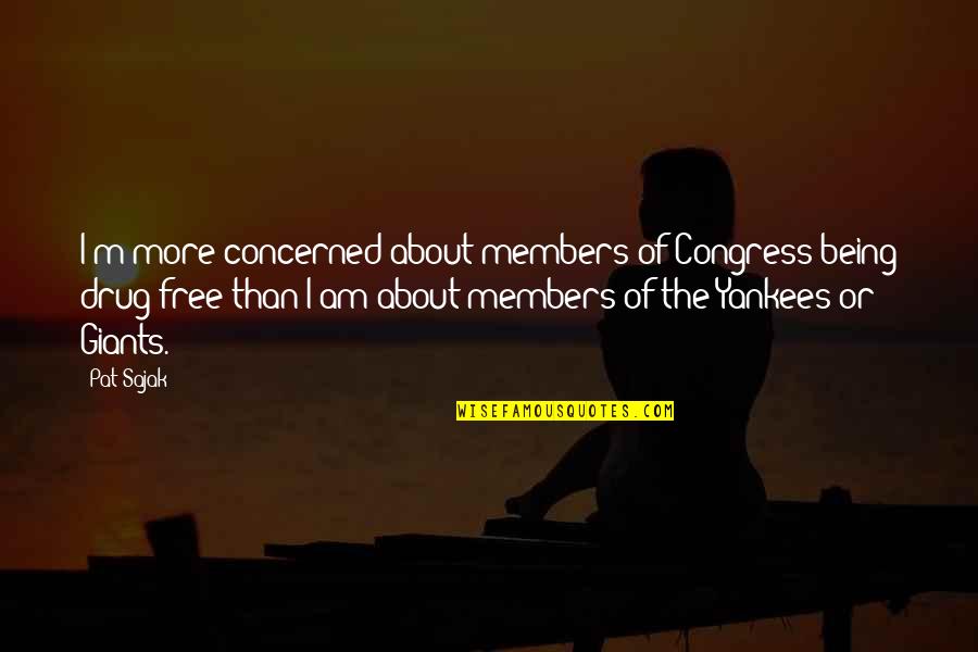 About Being Free Quotes By Pat Sajak: I'm more concerned about members of Congress being