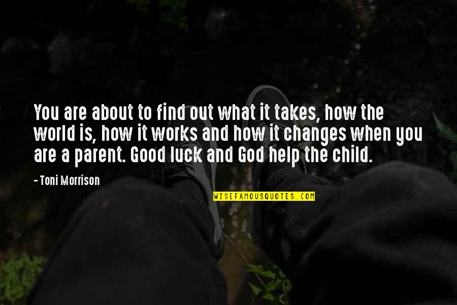About Child Quotes By Toni Morrison: You are about to find out what it About Child Quotes By Toni Morrison: You are about to find out what it