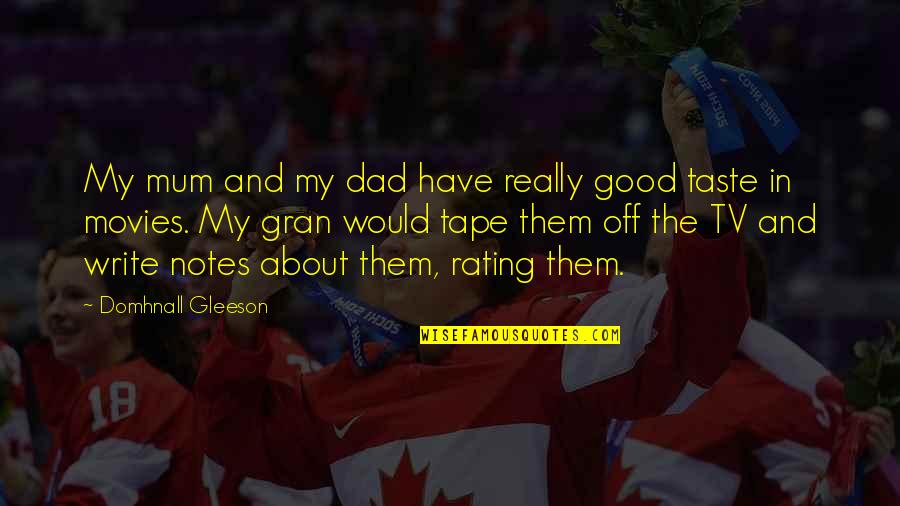 About Dad Quotes By Domhnall Gleeson: My mum and my dad have really good About Dad Quotes By Domhnall Gleeson: My mum and my dad have really good