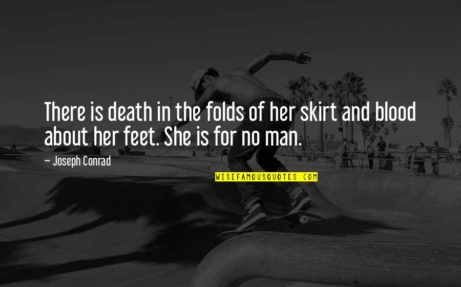 About Death Quotes By Joseph Conrad: There is death in the folds of her About Death Quotes By Joseph Conrad: There is death in the folds of her