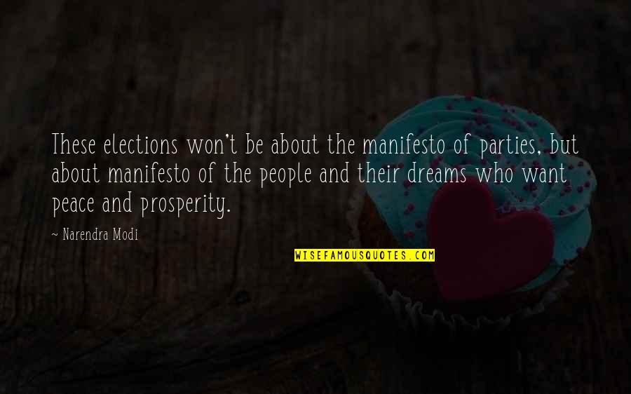About Dreams Quotes By Narendra Modi: These elections won't be about the manifesto of