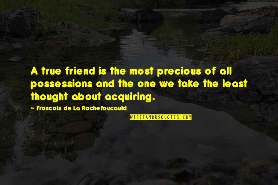 About Friend Quotes By Francois De La Rochefoucauld: A true friend is the most precious of About Friend Quotes By Francois De La Rochefoucauld: A true friend is the most precious of