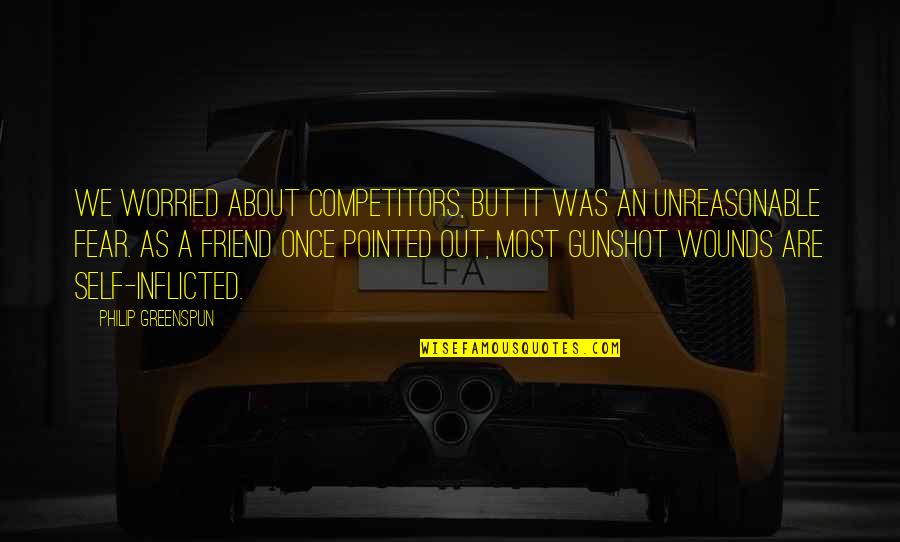 About Friend Quotes By Philip Greenspun: We worried about competitors, but it was an About Friend Quotes By Philip Greenspun: We worried about competitors, but it was an