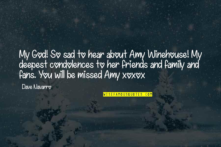 About Friends Quotes By Dave Navarro: My God! So sad to hear about Amy