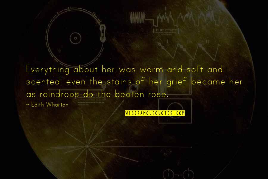 About Grief Quotes By Edith Wharton: Everything about her was warm and soft and About Grief Quotes By Edith Wharton: Everything about her was warm and soft and