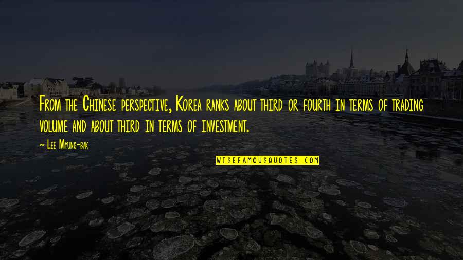 About Investment Quotes By Lee Myung-bak: From the Chinese perspective, Korea ranks about third About Investment Quotes By Lee Myung-bak: From the Chinese perspective, Korea ranks about third