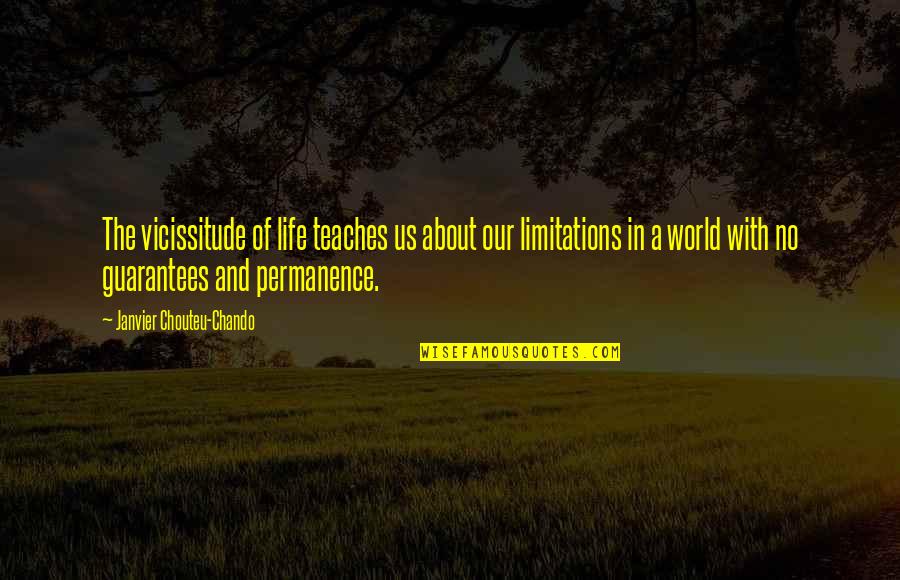 About Life Motivational Quotes By Janvier Chouteu-Chando: The vicissitude of life teaches us about our