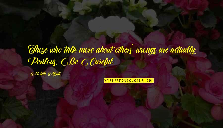 About Life Motivational Quotes By Mohith Agadi: Those who talk more about others' wrongs are