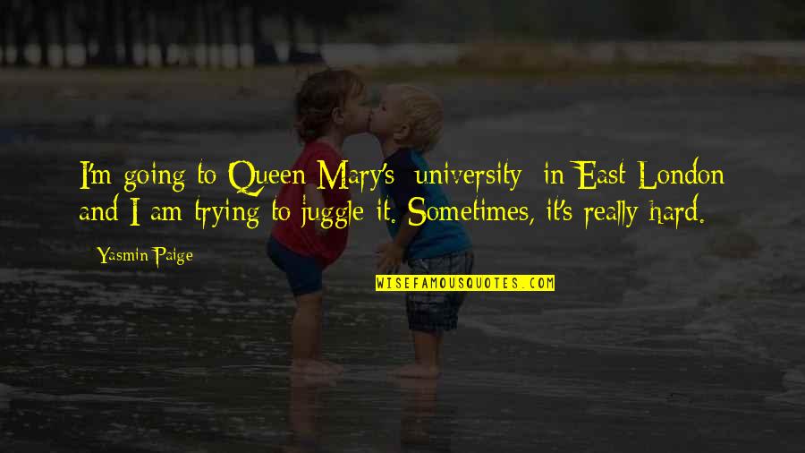 About Me Facebook Quotes By Yasmin Paige: I'm going to Queen Mary's [university] in East