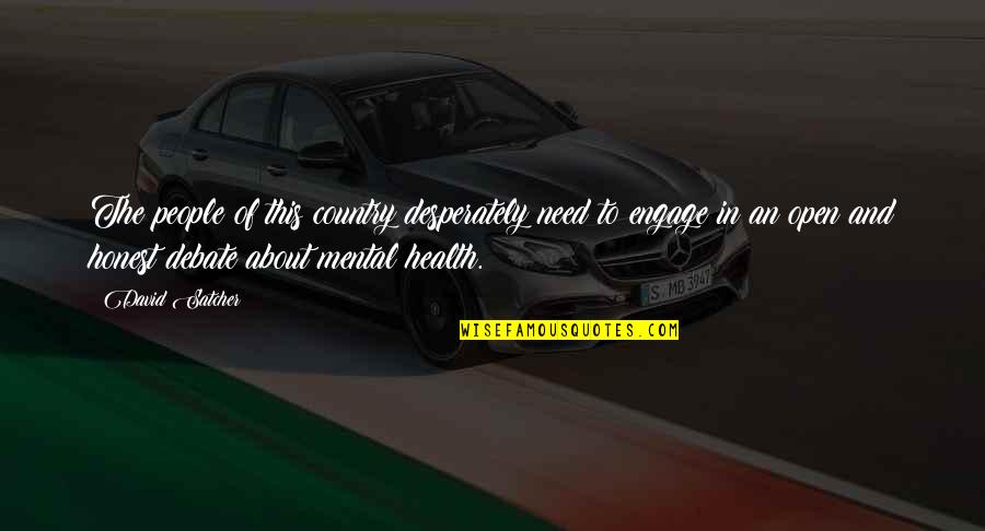 About Mental Health Quotes By David Satcher: The people of this country desperately need to About Mental Health Quotes By David Satcher: The people of this country desperately need to