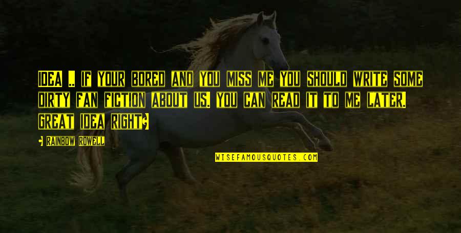 About Miss You Quotes By Rainbow Rowell: IDEA .. if your bored and you miss About Miss You Quotes By Rainbow Rowell: IDEA .. if your bored and you miss