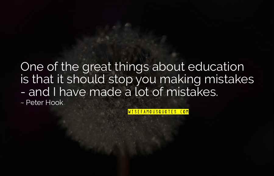 About My Education Quotes By Peter Hook: One of the great things about education is About My Education Quotes By Peter Hook: One of the great things about education is