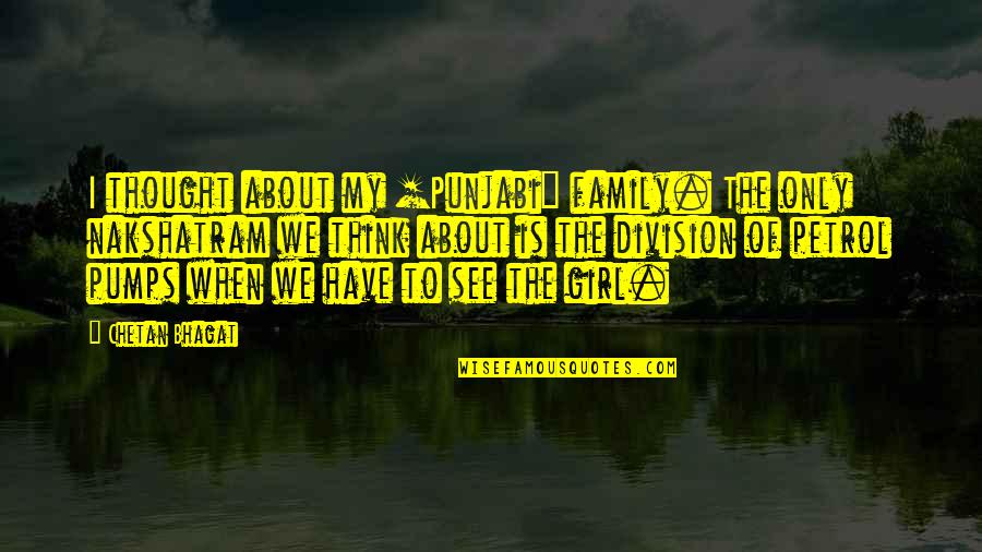 About My Family Quotes By Chetan Bhagat: I thought about my [Punjabi] family. The only