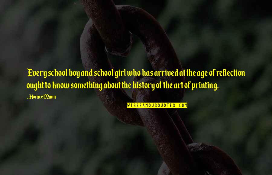 About School Quotes By Horace Mann: Every school boy and school girl who has About School Quotes By Horace Mann: Every school boy and school girl who has