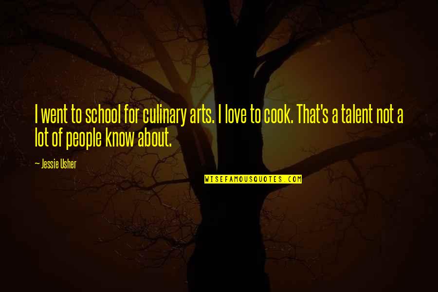 About School Quotes By Jessie Usher: I went to school for culinary arts. I About School Quotes By Jessie Usher: I went to school for culinary arts. I
