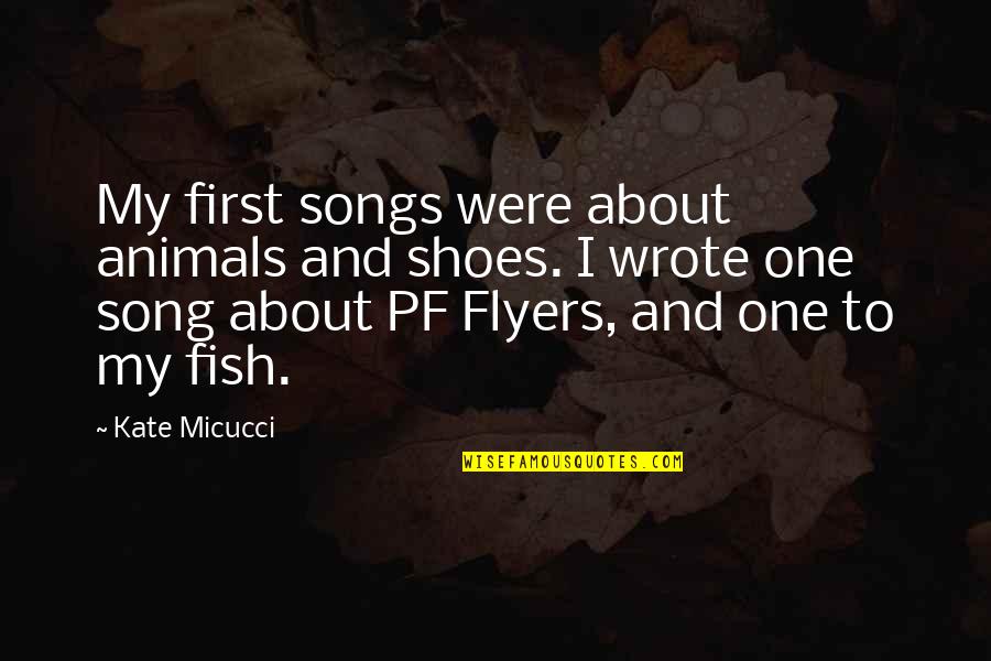 About Shoes Quotes By Kate Micucci: My first songs were about animals and shoes. About Shoes Quotes By Kate Micucci: My first songs were about animals and shoes.