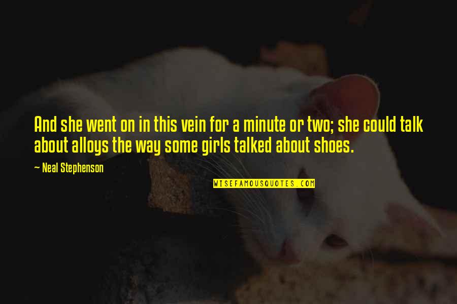 About Shoes Quotes By Neal Stephenson: And she went on in this vein for About Shoes Quotes By Neal Stephenson: And she went on in this vein for