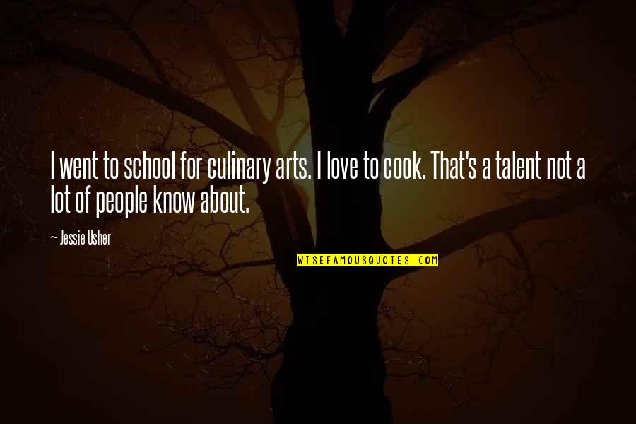About Talent Quotes By Jessie Usher: I went to school for culinary arts. I About Talent Quotes By Jessie Usher: I went to school for culinary arts. I