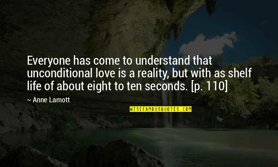 About That Life Quotes By Anne Lamott: Everyone has come to understand that unconditional love