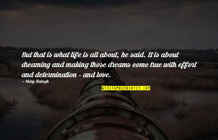 About That Life Quotes By Mary Balogh: But that is what life is all about,