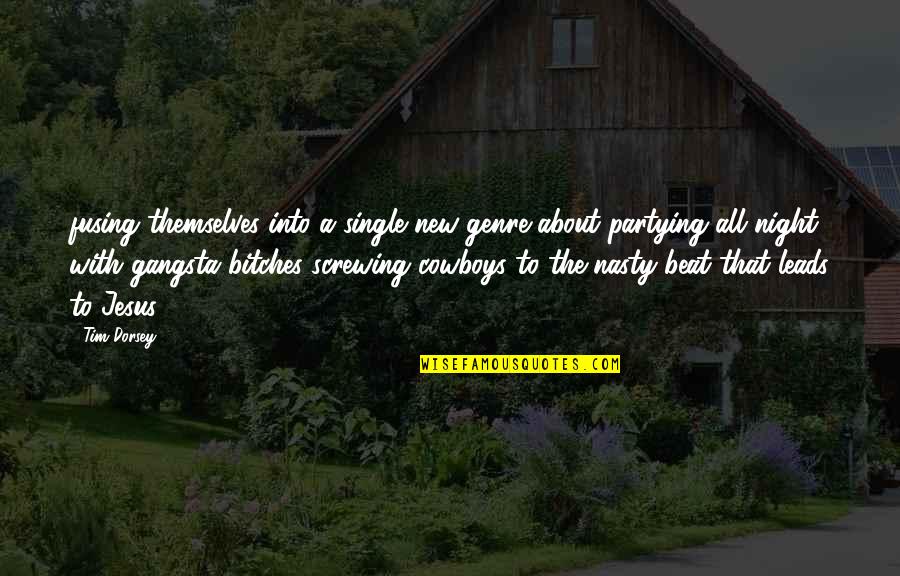 About That Night Quotes By Tim Dorsey: fusing themselves into a single new genre about