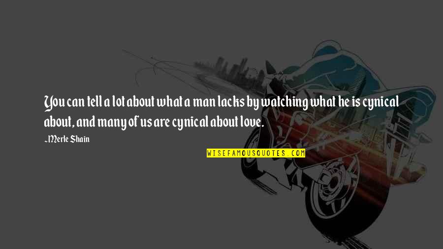 About Us Love Quotes By Merle Shain: You can tell a lot about what a About Us Love Quotes By Merle Shain: You can tell a lot about what a