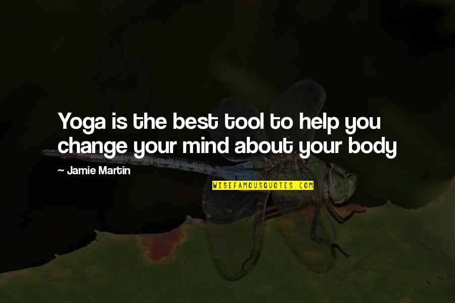 About You Best Quotes By Jamie Martin: Yoga is the best tool to help you