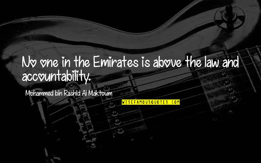 Above The Law Quotes By Mohammed Bin Rashid Al Maktoum: No one in the Emirates is above the