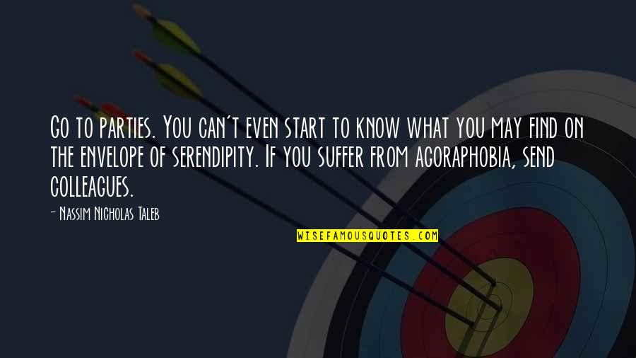 Aboveboard Home Quotes By Nassim Nicholas Taleb: Go to parties. You can't even start to