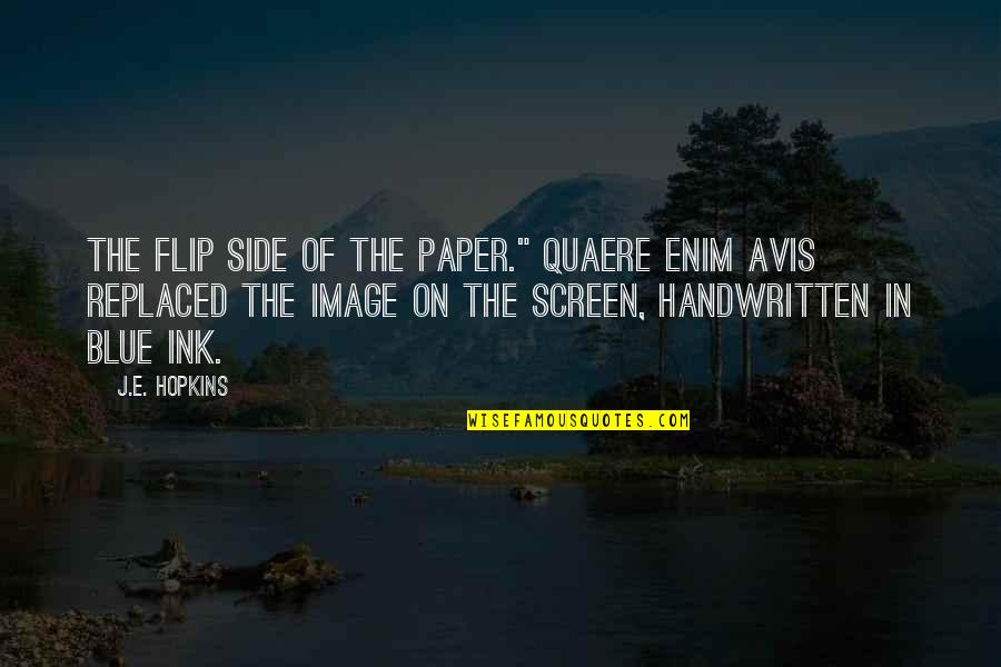 Abraham Lincoln From Others Quotes By J.E. Hopkins: the flip side of the paper." Quaere enim