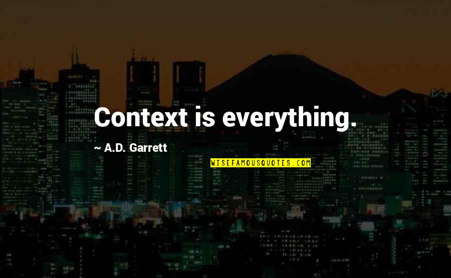 Abraham Walking Dead Quotes By A.D. Garrett: Context is everything.