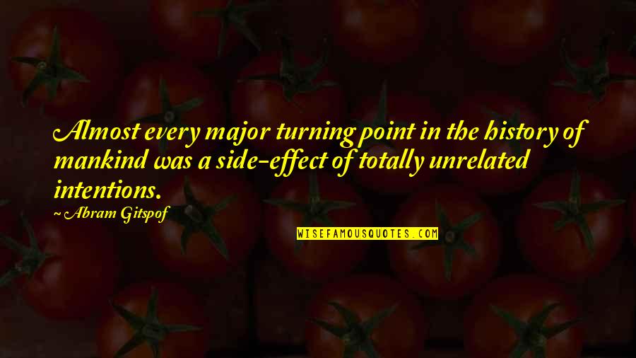Abram Quotes By Abram Gitspof: Almost every major turning point in the history