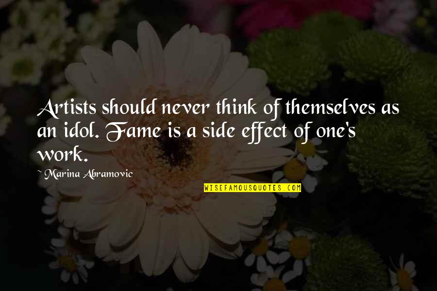 Abramovic Marina Quotes By Marina Abramovic: Artists should never think of themselves as an