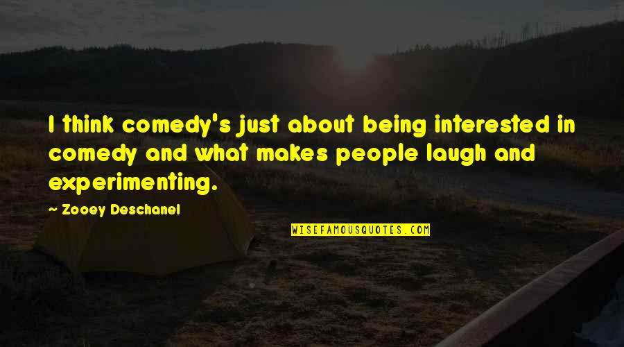 Abramowitz Yacht Quotes By Zooey Deschanel: I think comedy's just about being interested in