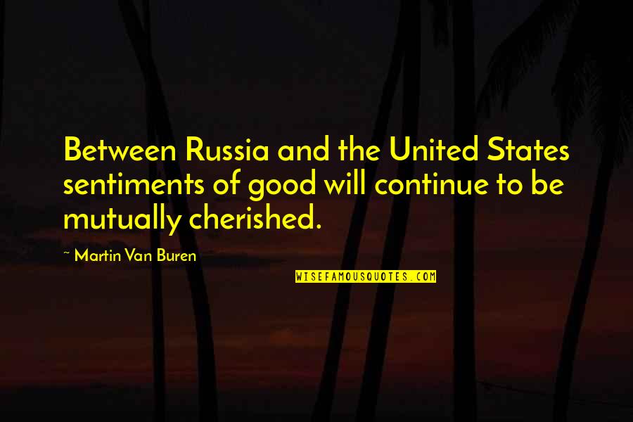 Abramssons Quotes By Martin Van Buren: Between Russia and the United States sentiments of Abramssons Quotes By Martin Van Buren: Between Russia and the United States sentiments of