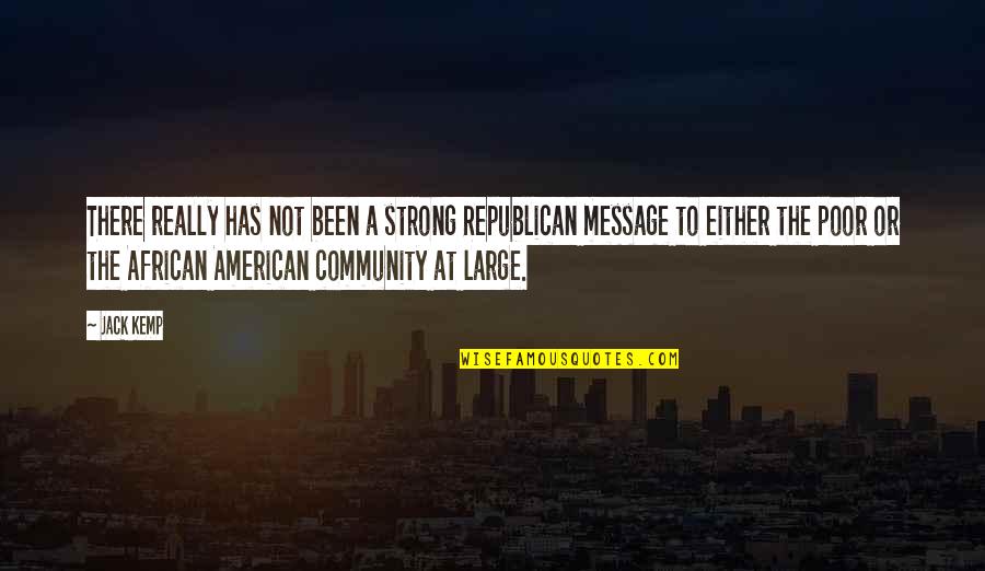 Abrangencia Quotes By Jack Kemp: There really has not been a strong Republican Abrangencia Quotes By Jack Kemp: There really has not been a strong Republican