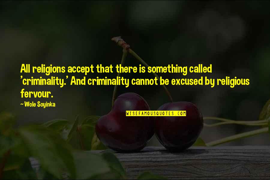 Abrasivo Definicion Quotes By Wole Soyinka: All religions accept that there is something called
