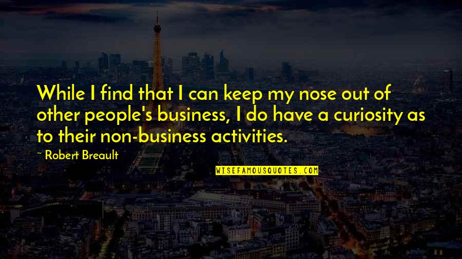 Abraxane Quotes By Robert Breault: While I find that I can keep my Abraxane Quotes By Robert Breault: While I find that I can keep my
