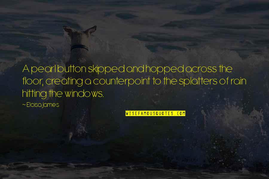 Abrazada Entre Quotes By Eloisa James: A pearl button skipped and hopped across the Abrazada Entre Quotes By Eloisa James: A pearl button skipped and hopped across the