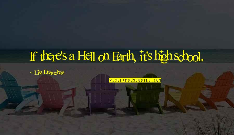 Abread Quotes By Lisa Desrochers: If there's a Hell on Earth, it's high