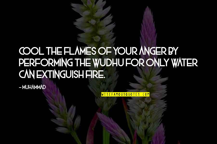 Abril Gerald Quotes By Muhammad: Cool the flames of your anger by performing