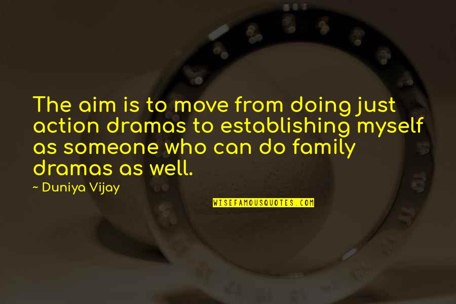 Abromson Community Quotes By Duniya Vijay: The aim is to move from doing just Abromson Community Quotes By Duniya Vijay: The aim is to move from doing just