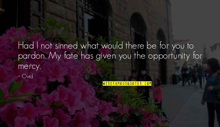 Abrumado Sinonimos Quotes By Ovid: Had I not sinned what would there be Abrumado Sinonimos Quotes By Ovid: Had I not sinned what would there be