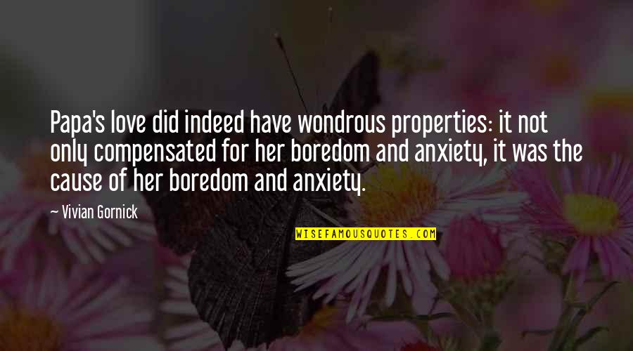 Absceso Periamigdalino Quotes By Vivian Gornick: Papa's love did indeed have wondrous properties: it